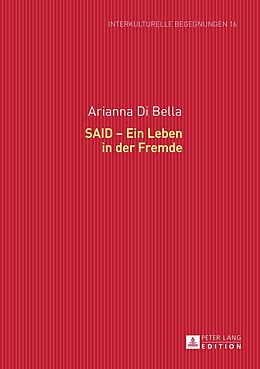 Fester Einband SAID  Ein Leben in der Fremde von Arianna Di Bella