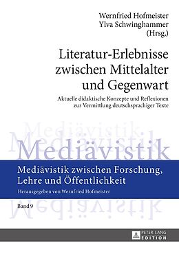 Fester Einband Literatur-Erlebnisse zwischen Mittelalter und Gegenwart von 