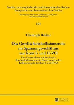 Fester Einband Das Gesellschaftskollisionsrecht im Spannungsverhältnis zur Rom I- und II-VO von Christoph Rödter
