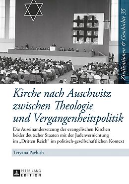 Fester Einband Kirche nach Auschwitz zwischen Theologie und Vergangenheitspolitik von Tetyana Pavlush