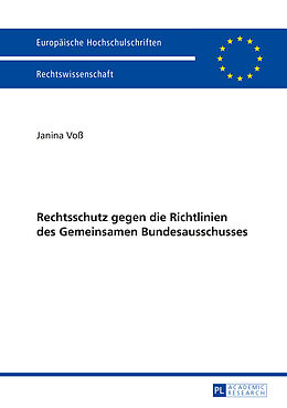 Fester Einband Rechtsschutz gegen die Richtlinien des Gemeinsamen Bundesausschusses von Janina Voß