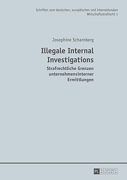 Fester Einband Illegale Internal Investigations von Josephine Scharnberg