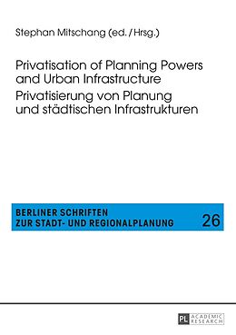 Kartonierter Einband Privatisation of Planning Powers and Urban Infrastructure- Privatisierung von Planung und städtischen Infrastrukturen von 
