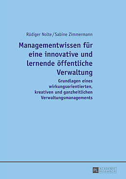 Fester Einband Managementwissen für eine innovative und lernende öffentliche Verwaltung von Rüdiger Nolte, Sabine Zimmermann