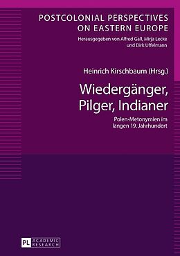 Fester Einband Wiedergänger, Pilger, Indianer von Heinrich Kirschbaum