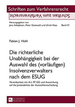 Fester Einband Die richterliche Unabhängigkeit bei der Auswahl des (vorläufigen) Insolvenzverwalters nach dem ESUG von Fabian Hohl