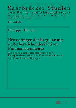 Fester Einband Rechtsfragen der Regulierung außerbörslicher derivativer Finanzinstrumente von Philipp Gergen