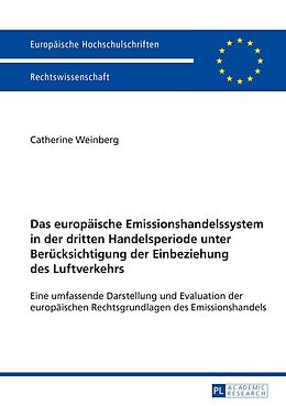 Kartonierter Einband Das europäische Emissionshandelssystem in der dritten Handelsperiode unter Berücksichtigung der Einbeziehung des Luftverkehrs von Catherine Weinberg