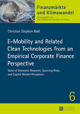 Couverture cartonnée E-Mobility and Related Clean Technologies from an Empirical Corporate Finance Perspective de Christian Babl