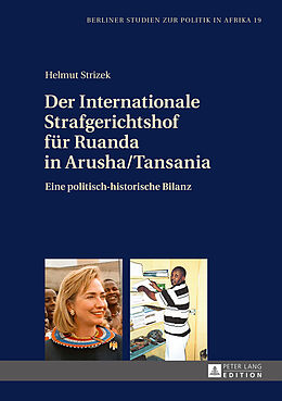 Fester Einband Der Internationale Strafgerichtshof für Ruanda in Arusha/Tansania von Helmut Strizek