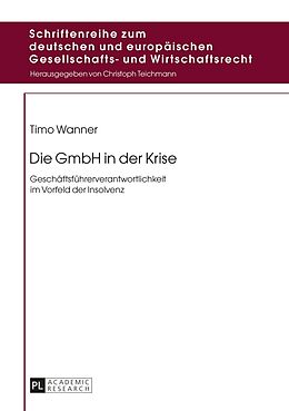 Fester Einband Die GmbH in der Krise von Timo Wanner