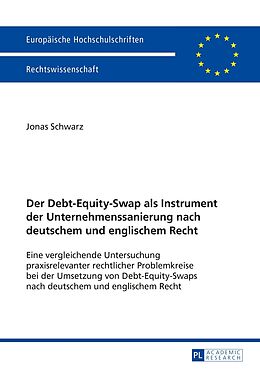 Kartonierter Einband Der Debt-Equity-Swap als Instrument der Unternehmenssanierung nach deutschem und englischem Recht von Jonas Schwarz