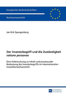 Kartonierter Einband Der Investorbegriff und die Zuständigkeit «ratione personae» von Jan Erik Spangenberg