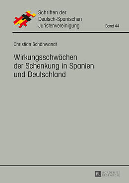 Fester Einband Wirkungsschwächen der Schenkung in Spanien und Deutschland von Christian Schönwandt