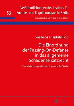 Fester Einband Die Einordnung der Passing-On-Defense in das allgemeine Schadensersatzrecht von Vasileios Triantafyllidis