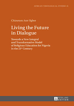 Livre Relié Living the Future in Dialogue de Chizurum Ann Ugbor