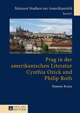 Fester Einband Prag in der amerikanischen Literatur: Cynthia Ozick und Philip Roth von Simone Kraus