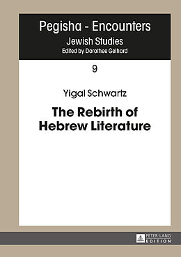 Fester Einband The Rebirth of Hebrew Literature von Yigal Schwartz