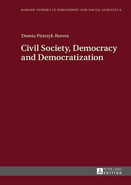 Livre Relié Civil Society, Democracy and Democratization de Dorota Pietrzyk-Reeves