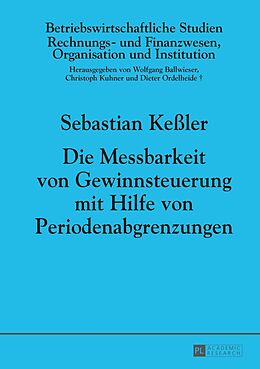 Fester Einband Die Messbarkeit von Gewinnsteuerung mit Hilfe von Periodenabgrenzungen von Sebastian Keßler