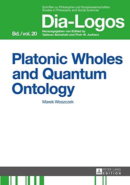 Fester Einband Platonic Wholes and Quantum Ontology von Marek Woszczek