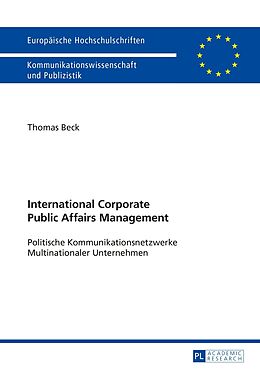 Kartonierter Einband International Corporate Public Affairs Management von Thomas Beck