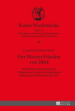 Fester Einband Der Wiener Frieden von 1864 von Caroline Weber