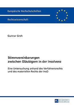 Kartonierter Einband Stimmvereinbarungen zwischen Gläubigern in der Insolvenz von Gunnar Groh