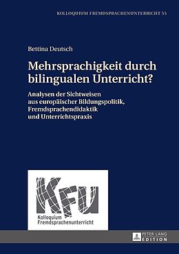 Fester Einband Mehrsprachigkeit durch bilingualen Unterricht? von Bettina Deutsch