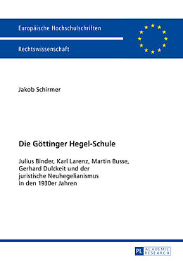 Kartonierter Einband Die Göttinger Hegel-Schule von Jakob Schirmer
