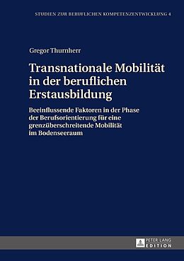 Fester Einband Transnationale Mobilität in der beruflichen Erstausbildung von Gregor Thurnherr