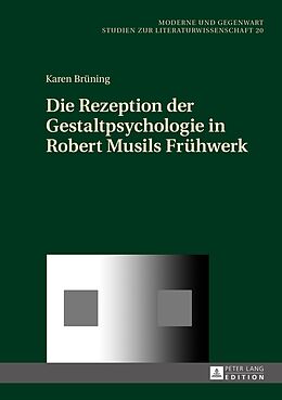 Fester Einband Die Rezeption der Gestaltpsychologie in Robert Musils Frühwerk von Karen Brüning