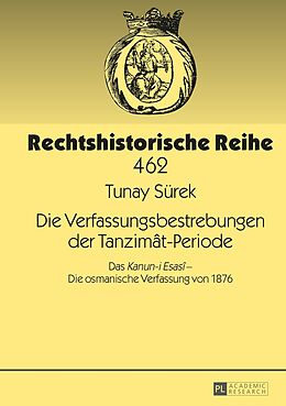 Fester Einband Die Verfassungsbestrebungen der Tanzimât-Periode von Tunay Sürek