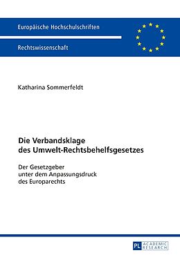Kartonierter Einband Die Verbandsklage des Umwelt-Rechtsbehelfsgesetzes von Katharina Sommerfeldt