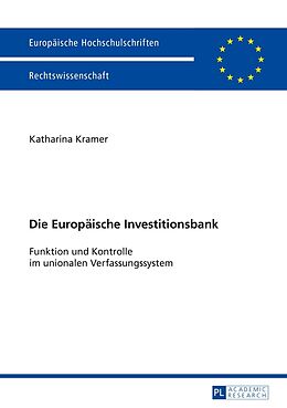 Kartonierter Einband Die Europäische Investitionsbank von Katharina Kramer