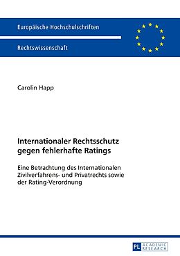 Kartonierter Einband Internationaler Rechtsschutz gegen fehlerhafte Ratings von Carolin Happ