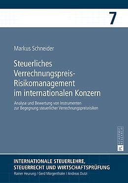 Fester Einband Steuerliches Verrechnungspreis-Risikomanagement im internationalen Konzern von Markus Schneider