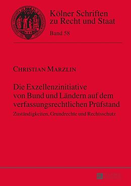 Fester Einband Die Exzellenzinitiative von Bund und Ländern auf dem verfassungsrechtlichen Prüfstand von Christian Marzlin