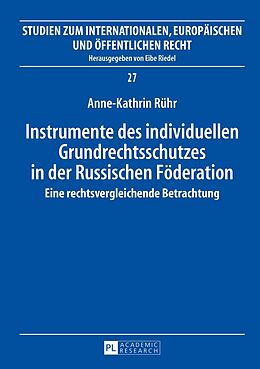 Fester Einband Instrumente des individuellen Grundrechtsschutzes in der Russischen Föderation von Anne-Kathrin Rühr