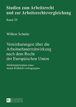 Fester Einband Vereinbarungen über die Arbeitnehmermitwirkung nach dem Recht der Europäischen Union von Willem Schulte