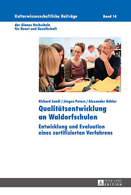 Fester Einband Qualitätsentwicklung an Waldorfschulen von Richard Landl, Jürgen Peters, Alexander Röhler