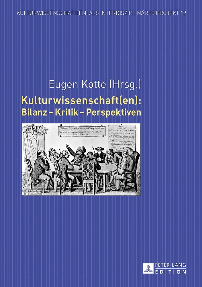 Kulturwissenschaft(en): Bilanz  Kritik  Perspektiven
