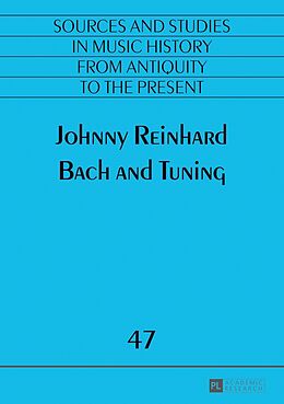 Kartonierter Einband Bach and Tuning von Johnny Reinhard