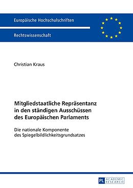 Kartonierter Einband Mitgliedstaatliche Repräsentanz in den ständigen Ausschüssen des Europäischen Parlaments von Christian Kraus