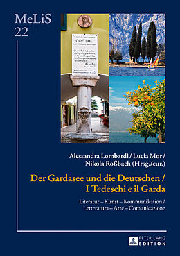 Fester Einband Der Gardasee und die Deutschen / I Tedeschi e il Garda von 
