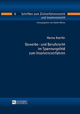 Fester Einband Gewerbe- und Berufsrecht im Spannungsfeld zum Insolvenzverfahren von Hanno Koerfer