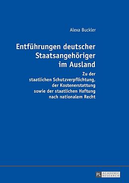 Fester Einband Entführungen deutscher Staatsangehöriger im Ausland von Alexa Buckler