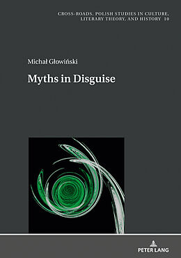 Livre Relié Myths in Disguise de Micha  G owi ski