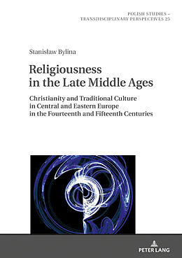 Livre Relié Religiousness in the Late Middle Ages de Stanislaw Bylina