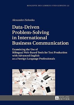 Fester Einband Data-Driven Problem-Solving in International Business Communication von Alexander Zielonka